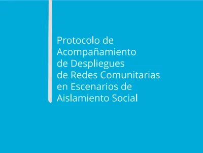 image linking to Protocolo de acompañamiento de despliegues de redes comunitarias en escenarios de aislamiento social
