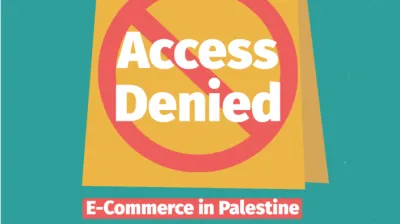 Access Denied – E-Commerce in Palestine image linking to "Access Denied": New research by 7amleh Center about Palestinian access to e-commerce