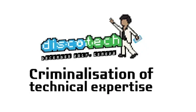 image linking to Disco-tech Geneva: Join us for a pre-IGF event on criminalisation of technical expertise