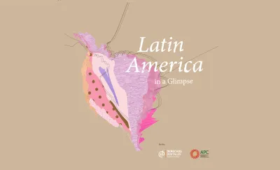 image linking to Latin America in a Glimpse: Gender, feminism and the internet in Latin America