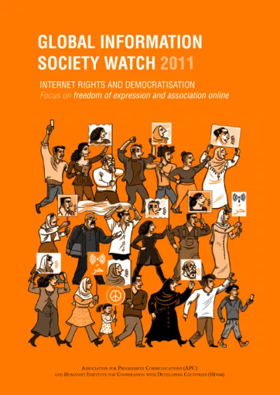  image linking to Global Information Society Watch 2011: Internet rights and democratisation – Focus on freedom of expression and association online 