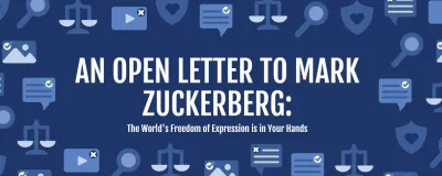 image linking to An open letter to Mark Zuckerberg: The World's Freedom of Expression is in Your Hands
