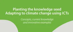 image linking to Planter la semence du savoir – S’adapter aux changements climatiques grâce aux TIC