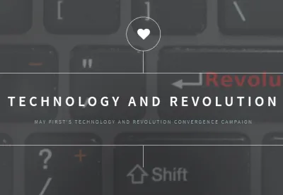 Image: May First Movement Technology image linking to The intersection between the revolution we want and the technology we use